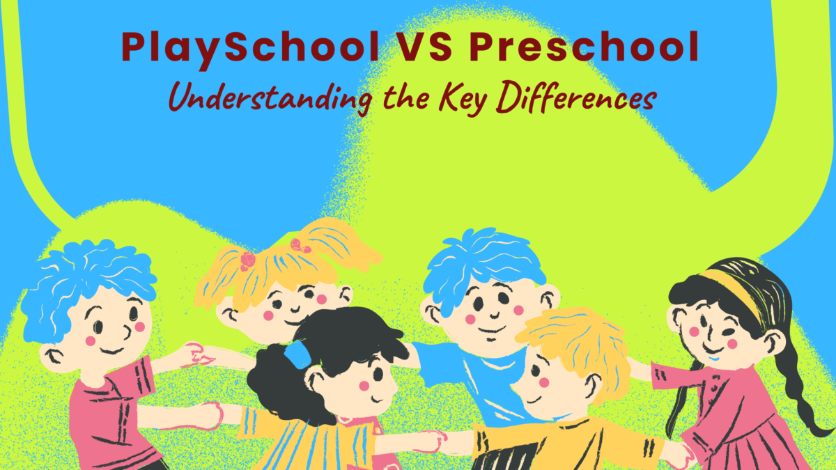 Playschool vs. Preschool: Understanding the Key Differences