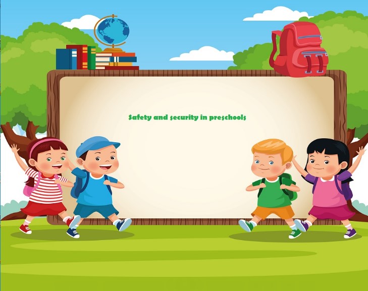 Safety and security in preschools